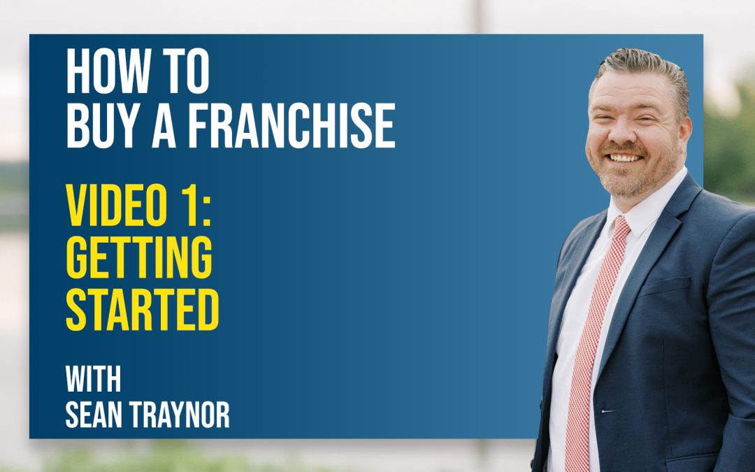 Thinking About Buying a Franchise? Start Here.